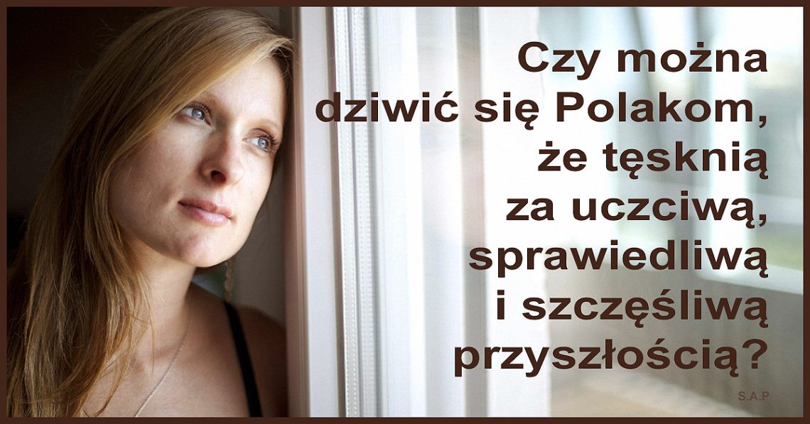 A ja akurat nie tęsknię. Nie tęsknię, bo JUŻ JESTEM SZCZĘŚLIWY! Wiem, Polacy nienawidzą ludzi szczęśliwych, ale ja właśnie taki jestem!