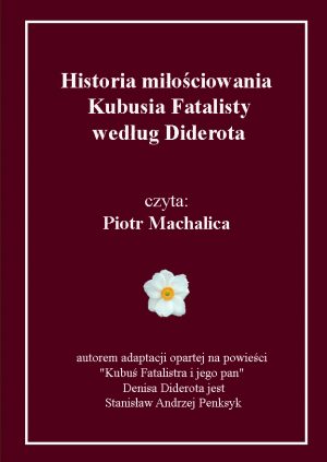 Będziesz miał(a) prawdziwą radość, słuchając tej adaptacji, bo zawiera znakomite perełki z klasycznej powieści Diderota, ale pozbawiona jest osiemnastowiecznych archaizmów. Kubuś Fatalista i jego pan nie podróżują konno, lecz samochodem .