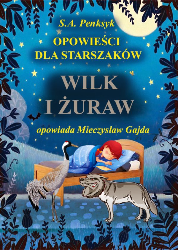 Bajka „Wilk i żuraw” przedstawia młodego żurawia, który miał w głowie dziecinne figle. Ale psoty mogły się dla niego źle skończyć, jak to z figlami bywa.