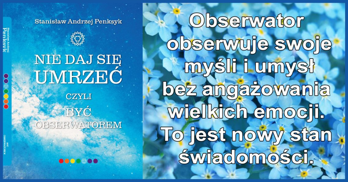 Od dziś uruchomiliśmy przedsprzedaż książki „Nie daj się umrzeć, czyli Być Obserwatorem”. Jak to działa? Każdy, kto zakupi książkę w przedsprzedaży, otrzyma ją tuż przed premierą.