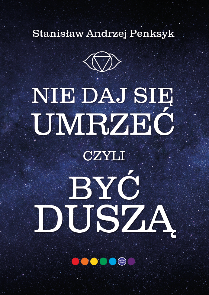 Nie daj się umrzeć czyli być duszą