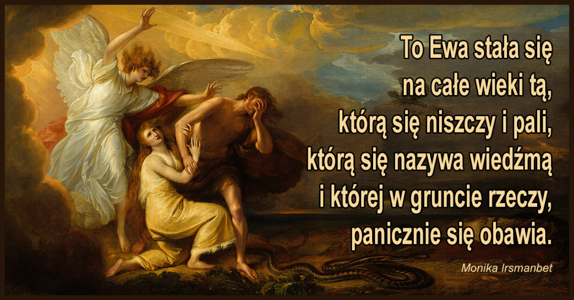 Energia żeńska, prawda tępiona przez Kościół, system patriarchalny, Stary Testament - krwawa księga mordów, ofiar, podstępu i kar, owoc nieśmiertelności.