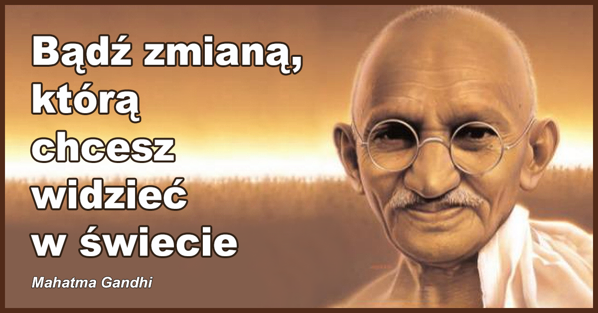 Naprawianie świata, misjonarze – siewcy niezgody, piekło rodzi się w duszach ludzi, jednostka ma moc, jeśli zmienimy siebie, zmieni się świat.