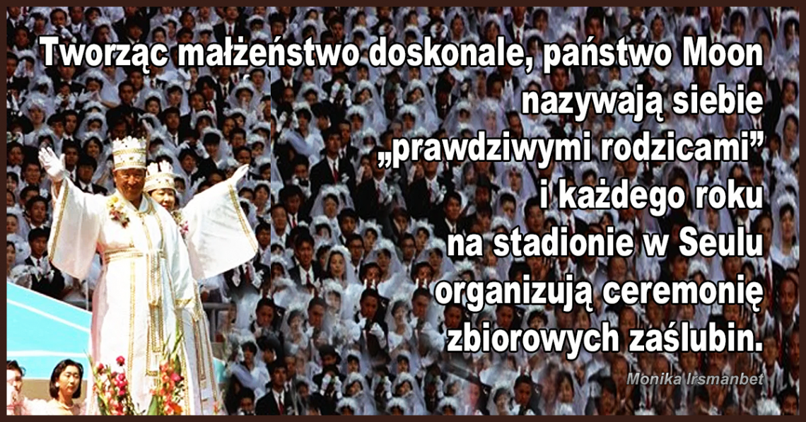 Religia katolicka, ruch stworzony przez Sun Myung Moon-a, ceremonia zbiorowych zaślubin, sekty religijne, to nie forma straszenia, a bardziej przestrogi!