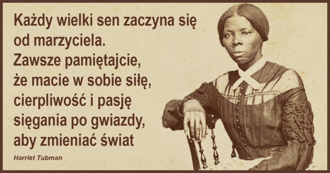 Monika Irsmanbet o kobiecie wojowniczce Harriet Tubman, która nigdy nie utraciła wiary w swoją intuicję, moc, podświadomość i głos Boga, który słyszała.