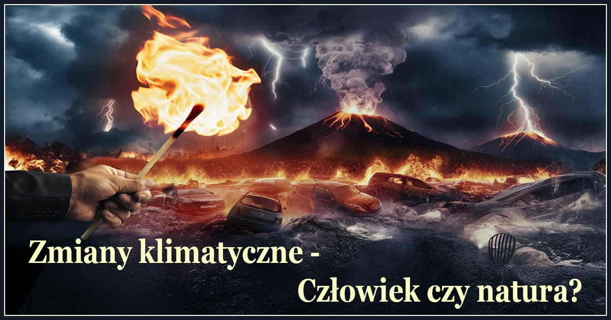 Zmiany klimatyczne - Człowiek czy natura?