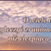 O wiele łatwiej wyleczyć zranione ciało niż cierpiąca duszę.